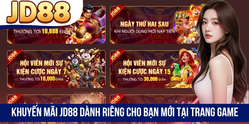 Khuyến mãi JD88 dành riêng cho bạn mới tại trang game