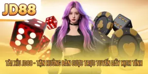 Tài Xỉu JD88 - Tận Hưởng Bàn Cược Trực Tuyến Đầy Kịch Tính